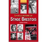 Belle histoire du Stade Brestois (La) - Georges Cadiou - Nouvelles Editions Sutton - broché - Guide