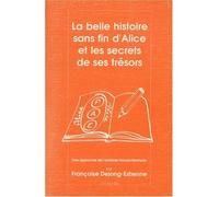 Belle histoire sans fin d'alice et les secrets de ses tresor Une approche de l'analyse transactionnelle, 2ème édition - DEJONG ESTIENNE FRAN - Academia Eds - broché - Contes / Légendes