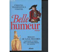 Belle Humeur Mémoires de Louis Mandrin Capitaine Général des contrebandiers de France