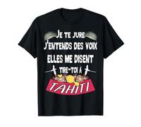 Belle idee Cadeau Souvenir de l'ile de Tahiti T-Shirt