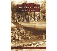 Belle-Ile-En-Mer, La Bien Nommée