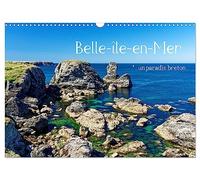 Belle-île-en-Mer - un paradis breton (Calendrier mural 2026 DIN A3 vertical), CALVENDO calendrier mensuel: Images d'une île aux nombreux visages