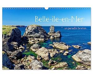 Belle-île-en-Mer - un paradis breton (Calendrier mural 2027 DIN A3 vertical), CALVENDO calendrier mensuel: Images d'une île aux nombreux visages