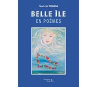 Belle île en poèmes - Jean-Luc Komada - Baudelaire - broché - Poésie
