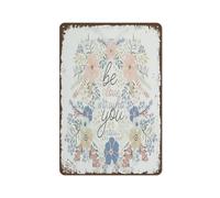 Belle impression d'art floral, inscription « Be In Love With Who You Are Now Saying » - Plaque en métal vintage - Décoration murale amusante pour maison, bar, bureau, ferme, 20,3 x 30,5 cm