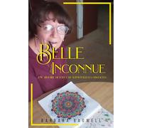 Belle Inconnue: Une histoire de foi et de dépassement de l’adversité