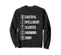 Belle Intelligente, talentueuse, Charmante et excitée Sweatshirt