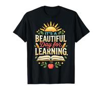 Belle journée pour l'apprentissage de l'école Enseignant étudiant éducation T-Shirt