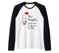 Belle liste Coquine, Tant pis, j'achèterai Mes Propres Trucs pour Noël Manche Raglan