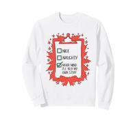 Belle liste Coquine, Tant pis, j'achèterai Mes Propres Trucs pour Noël Sweatshirt