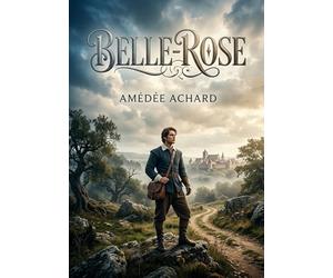Belle-Rose: Une aventure captivante dans le Saint Omer du XVIIe siècle, entre fauconnerie, intrigues et premiers émois.