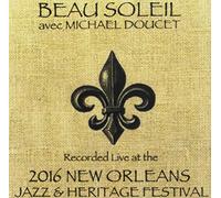 Belle Soleil - Belle Soleil with Michael Doucet Live at JazzFest 2016