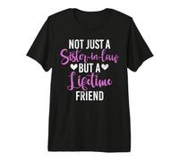 Belle-sœur, Une Amie pour la Vie T-Shirt Haut de Gamme