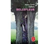 Bellefleur - Joyce Carol Oates - Lgf - Poche - Roman