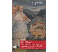 Bellelay, à Dieu et à Diable Biographie du chanoine prémontré Grégoire Voirol (1751-1827) - Jeanne Lovis - Alphil - broché - Biographie