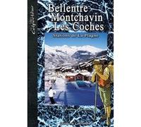 Bellentre Montchavin Les Coches, Stations De La Plagne ROMAN Pascal (Auteur)