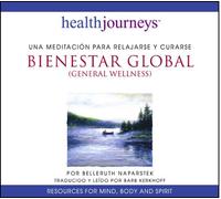 Belleruth Naparstek - Bienestar Global (General Wellness -- Spanish Edition) - Una Meditacion para Relajarse y Curarse