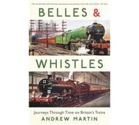 Belles and Whistles by Andrew Martin Martin, Andrew (Auteur)