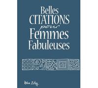 BELLES CITATIONS POUR FEMMES FABULEUSES