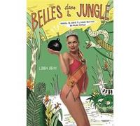 Belles dans la jungle Libba Bray (Auteur), Catherine Gibert (Traduction)