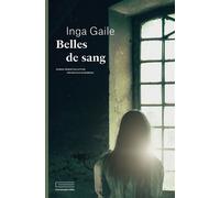 Belles de sang - Inga Gaile - Emmanuelle Collas - broché - Roman