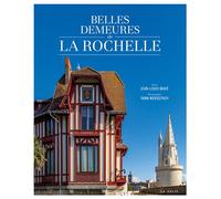 Belles demeures de la rochelle - Jean-Louis Mahé - Geste - broché - Beau livre