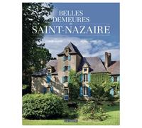 Belles demeures de saint-nazaire - Noël Guetny - Geste - broché - Monographie