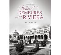 Belles demeures en Riviera: 1835-1930