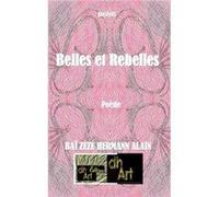 Belles et Rebelles baÏ zÉzÉ hermann a. (Auteur)