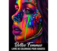 Belles Femmes Livre De Coloriage Pour Adultes: Plus De 50 Belles Femmes Dans Divers Styles, Livre De Coloriage Pour Adulte Motifs Relaxants Et Anti-Stress.