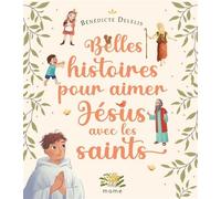 Belles histoires pour aimer Jésus avec les saints - Bénédicte Delelis - Mame - relié - Document jeunesse