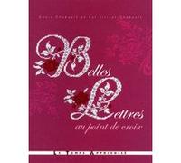 Belles lettres au point de croix Denis Chabault (Auteur), Kaï Sirirat-Chabault (Auteur), Valérie Lejeune (Préface)