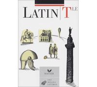 Belles lettres : Latin, terminale - Livre de l'élève