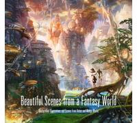 Belles scènes d'un monde fantastique : Illustrations d'arrière-plan et scènes d'œuvres d'anime et de manga
