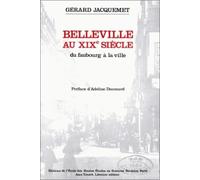 Belleville au XIXe siècle : du faubourg à la ville. tableau, cartes, graphiques