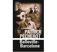 Patrick Pécherot – Belleville-Barcelone – Roman – Poche – Gallimard