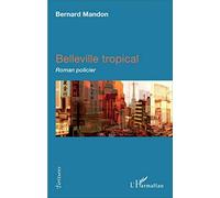 Belleville tropical: Roman policier
