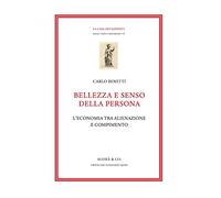Bellezza e senso della persona. L’economia tra alienazione e compimento