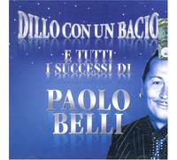 Belli Paolo - Dillo Con Un Bacio