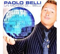 Belli Paolo - Un Mondo Di...Belli
