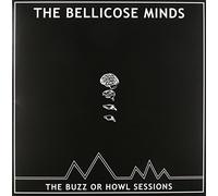 Bellicose Minds - The Buzz Or Howl Sessions (10")