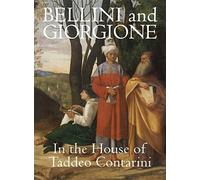 Bellini and Giorgione in the House of Taddeo Contarini
