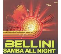 Bellini - Samba All Night [Import]