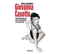 Bellissima! Giovanna Casotto - Intégrale des histoires en couleur - Giovanna Casotto - Dynamite Eds - relié - Bande dessinée
