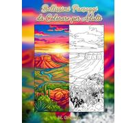 Bellissimi Paesaggi da Colorare per Adulti: Libro da colorare antistress: un viaggio mindfulness nella natura tra montagne, vulcani e canyon. Include ... per rilassare la mente e ridurre lo stress.
