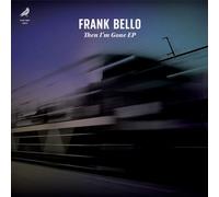 FRANK BELLO - Then I'm Gone