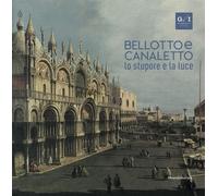 Bellotto e Canaletto Lo stupore e la luce - Collectif - Silvana Editoriale - relié - Beau livre