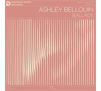 Bellouin, Ashley - Ballads -Hq-