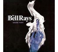 Bellrays - Grand Fury