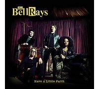 Bellrays - Have a Little Faith-Digi [Import]